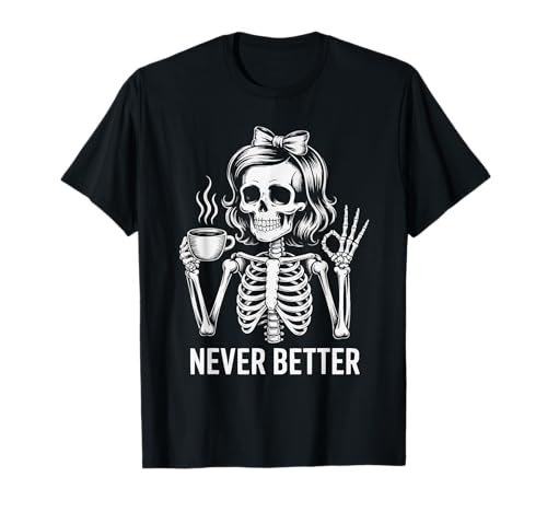 Messy Bun Drinking Coffee for Never Better Women Skelett T-Shirt von Never Better Skull Women Halloween Style Tee Co.