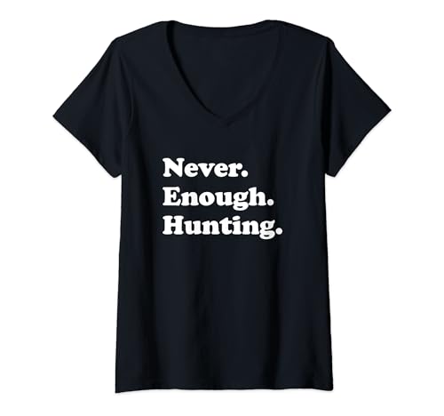 Damen Never Enough Hunting Lustiger Jäger T-Shirt mit V-Ausschnitt von Never Enough Hunting Apparel Co