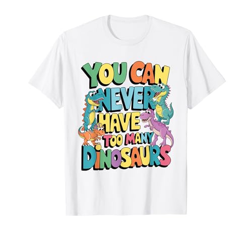 Man kann nie zu viele Dinosaurier haben T-Shirt Man kann nie zu viele Dinosaurier haben T-Shirt von Never Too Many Dinosaurs Vibes