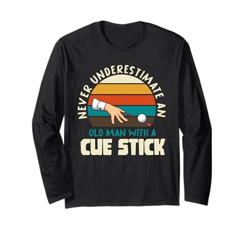 Never Underestimate An Old Man Billard Ball Pool Queue-Liebhaber Langarmshirt Never Underestimate An Old Man Billard Ball Pool Queue-Liebhaber Langarmshirt von Never Underestimate An Old Man Billiard Gifts