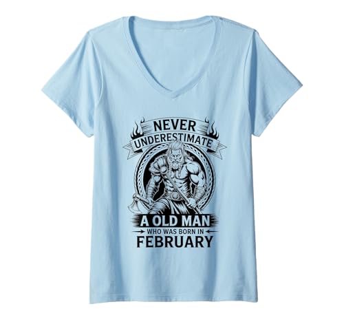 Damen Never Underestimate An Old Man was Born Februar Birthday T-Shirt mit V-Ausschnitt von Never Underestimate Old Man Birthday