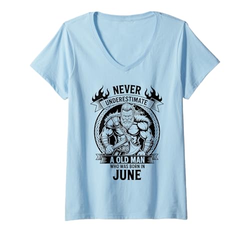 Damen Never Underestimate An Old Man was Born Juni Birthday T-Shirt mit V-Ausschnitt von Never Underestimate Old Man Birthday