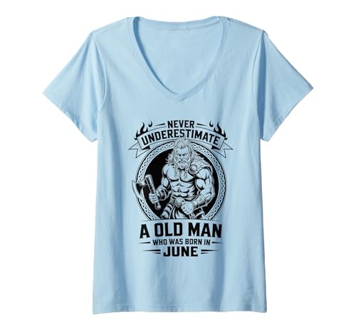 Damen Never Underestimate An Old Man was Born Juni Birthday T-Shirt mit V-Ausschnitt von Never Underestimate Old Man Birthday