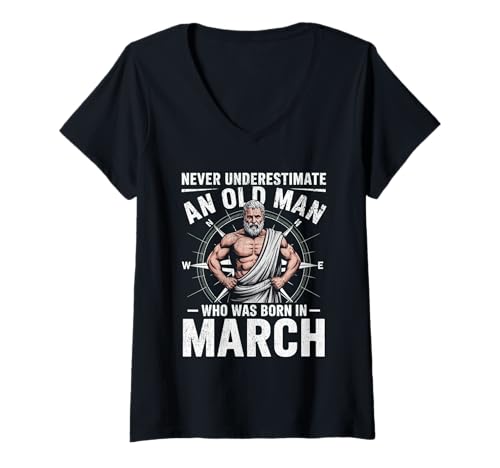 Damen Never Underestimate An Old Man was Born März Geburtstag T-Shirt mit V-Ausschnitt von Never Underestimate Old Man Birthday