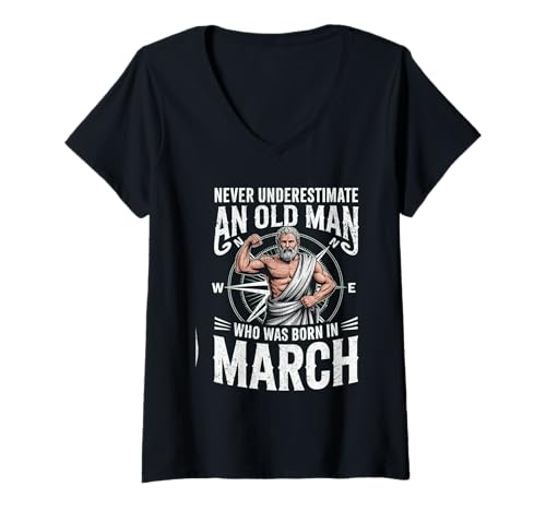 Damen Never Underestimate An Old Man was Born März Geburtstag T-Shirt mit V-Ausschnitt von Never Underestimate Old Man Birthday