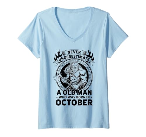 Damen Never Underestimate An Old Man was Born Oktober Birthday T-Shirt mit V-Ausschnitt von Never Underestimate Old Man Birthday