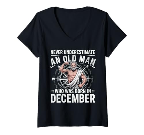 Damen Unterschätze Niemals, DASS EIN Alter Mann am Geburtstag im Dezember geboren wurde T-Shirt mit V-Ausschnitt von Never Underestimate Old Man Birthday