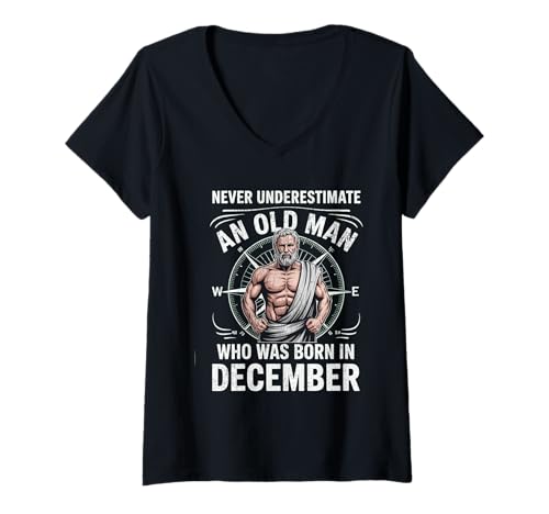 Damen Unterschätze Niemals, DASS EIN Alter Mann am Geburtstag im Dezember geboren wurde T-Shirt mit V-Ausschnitt von Never Underestimate Old Man Birthday