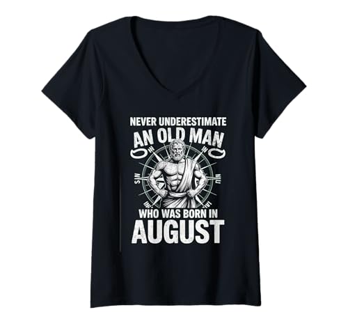 Damen Unterschätze Niemals, DASS EIN Alter Mann im August geboren wurde. T-Shirt mit V-Ausschnitt von Never Underestimate Old Man Birthday