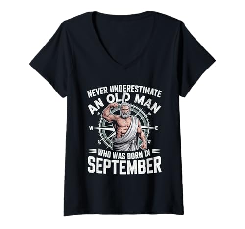 Damen Unterschätze Niemals, DASS EIN Alter Mann im September geboren wurde T-Shirt mit V-Ausschnitt von Never Underestimate Old Man Birthday