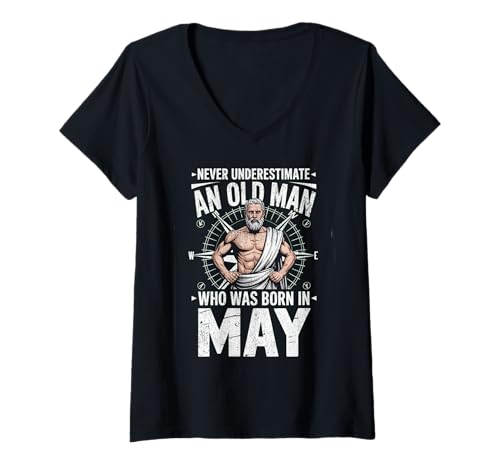Damen Unterschätze Niemals: EIN Alter Mann wurde im Mai geboren. T-Shirt mit V-Ausschnitt von Never Underestimate Old Man Birthday
