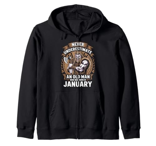 Never Underestimate An Old Man was Born Januar Birthday Kapuzenjacke von Never Underestimate Old Man Birthday