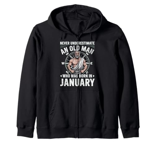 Never Underestimate An Old Man was Born Januar Birthday Kapuzenjacke von Never Underestimate Old Man Birthday