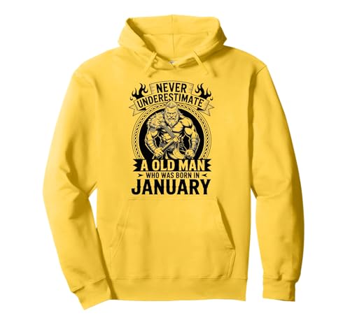 Never Underestimate An Old Man was Born Januar Birthday Pullover Hoodie von Never Underestimate Old Man Birthday