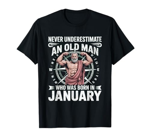 Never Underestimate An Old Man was Born Januar Birthday T-Shirt von Never Underestimate Old Man Birthday