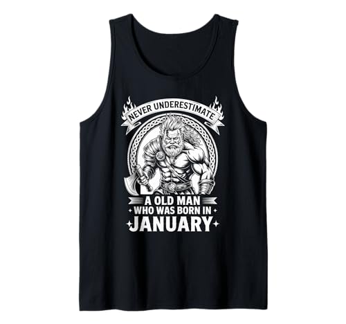 Never Underestimate An Old Man was Born Januar Birthday Tank Top von Never Underestimate Old Man Birthday