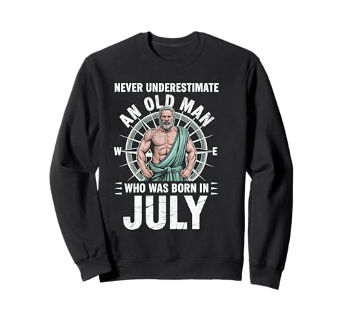Never Underestimate An Old Man was Born Juli Birthday Sweatshirt von Never Underestimate Old Man Birthday