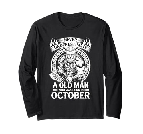 Never Underestimate An Old Man was Born Oktober Birthday Langarmshirt von Never Underestimate Old Man Birthday