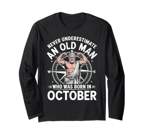 Never Underestimate An Old Man was Born Oktober Birthday Langarmshirt von Never Underestimate Old Man Birthday