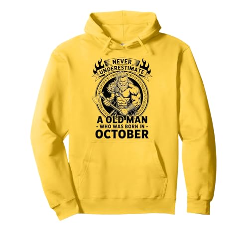 Never Underestimate An Old Man was Born Oktober Birthday Pullover Hoodie von Never Underestimate Old Man Birthday