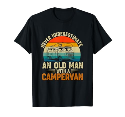 Never Underestimate an Old Man with a Campervan T-Shirt Never Underestimate an Old Man with a Campervan T-Shirt von Never Underestimate a Grandad with a Van