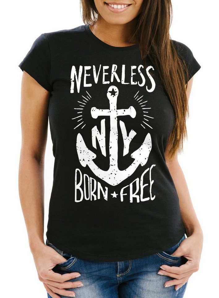 Neverless Print-Shirt Damen T-Shirt Anker Born Free Anchor Sailing Slim Fit mit Print von Neverless