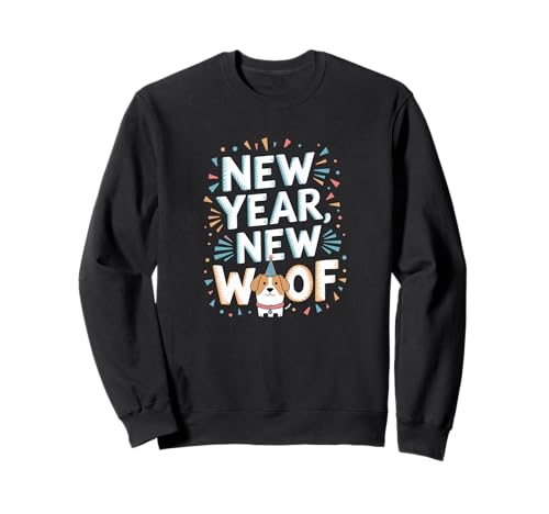 New Year New Woof 2026 Funny Dog Herren Kinder Damen Sweatshirt New Year New Woof 2026 Funny Dog Herren Kinder Damen Sweatshirt von New Year New Woof 2026 Funny Dog