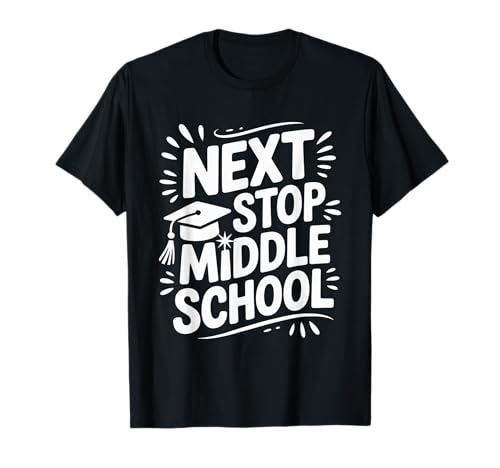 Mittelschule Absolventen Kinder Abschluss T-Shirt von Next Stop Middle School Graduation Tee