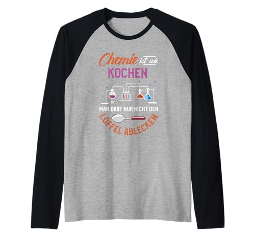 Chemie ist wie kochen man darf nur nicht den Löffel ablecken Raglan Chemie ist wie kochen man darf nur nicht den Löffel ablecken Raglan von NextLevel Merch