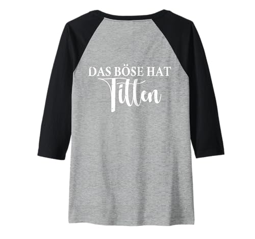 Damen Backprint Das Böse hat Titten Titen Brüste Busen lustiges Raglan von NextLevel Merch