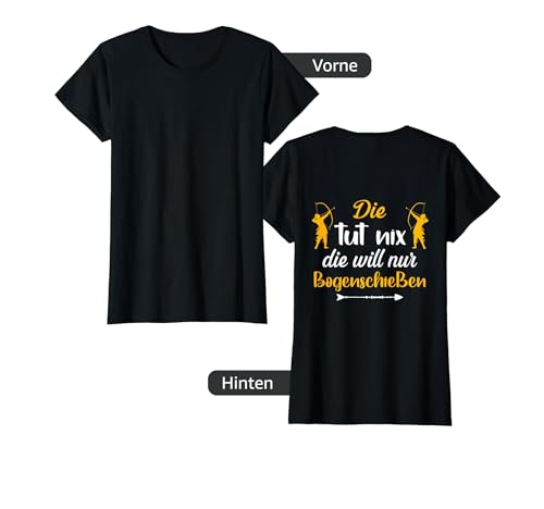 Damen Backprint Die tut nix die will nur Bogenschießen T-Shirt von NextLevel Merch