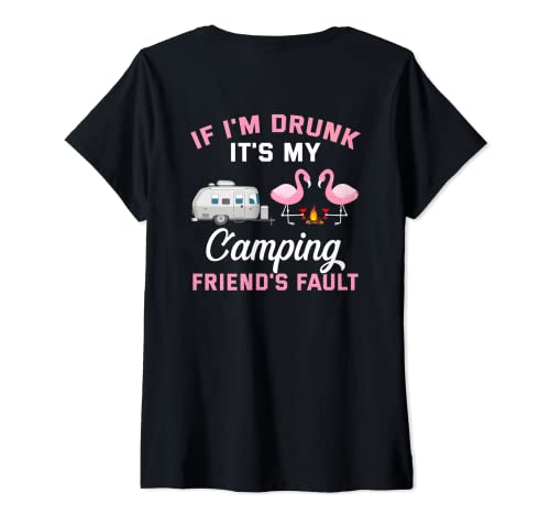Damen Backprint If I am drunk its my camping friends fault T-Shirt mit V-Ausschnitt von NextLevel Merch