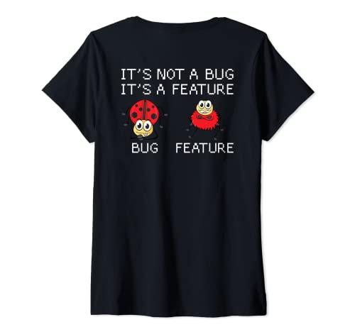 Damen Backprint Its not a bug its a feature Geek und PC T-Shirt mit V-Ausschnitt von NextLevel Merch