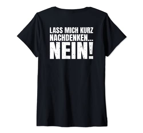 Damen Backprint Lass mich kurz nachdenken NEIN Sarkasmus Statement T-Shirt mit V-Ausschnitt von NextLevel Merch