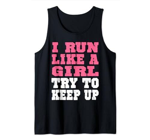I Run Like A Girl Try To Keep Up T-Shirt Fitness Humor Tank Top I Run Like A Girl Try To Keep Up T-Shirt Fitness Humor Tank Top von Nice I Run Like A Girl Try To Keep Up Tees