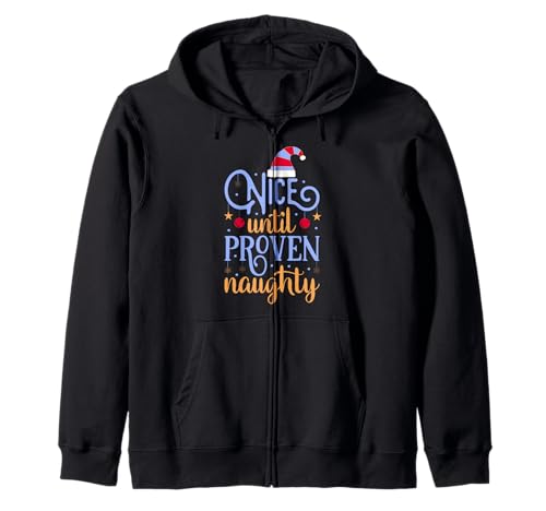 Nice Until Proven Naughty, Guilty Weihnachtsfeier für Damen und Herren Kapuzenjacke von Nice Until Proven Naughty Funny Women Christmas