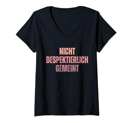 Damen Nicht Despektierlich Gemeint T-Shirt mit V-Ausschnitt Damen Nicht Despektierlich Gemeint T-Shirt mit V-Ausschnitt von Nicht Despektierlich Gemeint