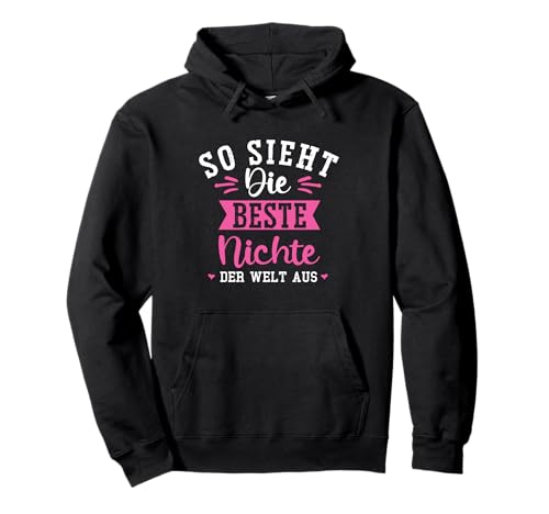 So Sieht Die Beste Nichte der Welt Aus Mädchen Frauen Pullover Hoodie So Sieht Die Beste Nichte der Welt Aus Mädchen Frauen Pullover Hoodie von Nichte Beste Geschenkidee Familie Tante Onkel
