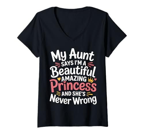 Damen Aunt Says I'm a Beautiful Amazing Princess |- T-Shirt mit V-Ausschnitt Damen Aunt Says I'm a Beautiful Amazing Princess |- T-Shirt mit V-Ausschnitt von Nichte Love Family Kompliment Humor
