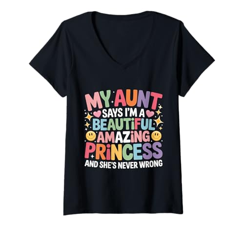 Damen Aunt Says I'm a Beautiful Amazing Princess - T-Shirt mit V-Ausschnitt Damen Aunt Says I'm a Beautiful Amazing Princess - T-Shirt mit V-Ausschnitt von Nichte Love Family Kompliment Humor
