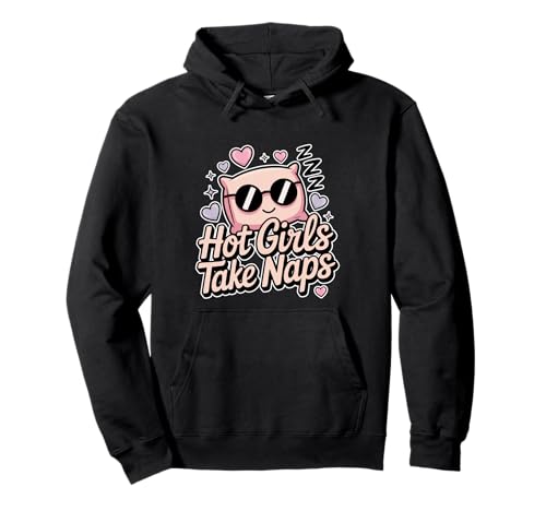Hot Girls Take Naps Selbstpflege Schlafanwalt Ruhe Pullover Hoodie von Nickerchen schicke Ruheköniginnen