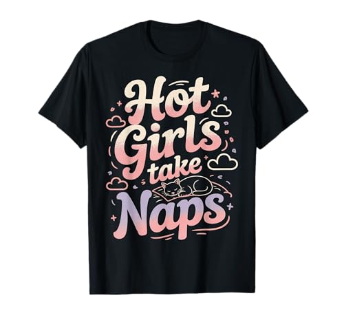 Hot Girls Take Naps Selbstpflege Schlafanwalt Ruhe - T-Shirt von Nickerchen schicke Ruheköniginnen