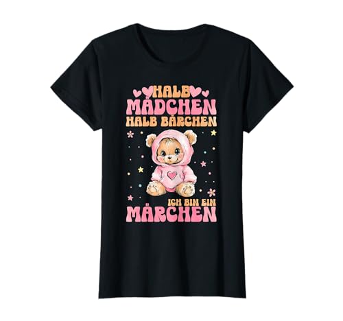 Halb Mädchen Halb Bärchen Ich Bin Ein Märchen Bär Bären T-Shirt Halb Mädchen Halb Bärchen Ich Bin Ein Märchen Bär Bären T-Shirt von Niedliche Bärchen Sprüche Geschenkideen Mädchen