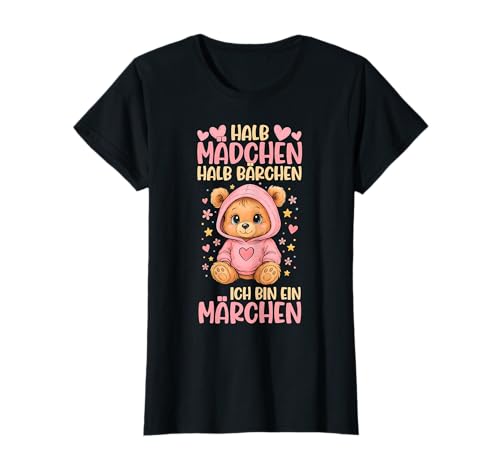 Ich Bin Ein Märchen Halb Mädchen Halb Bärchen Spruch Bären T-Shirt Ich Bin Ein Märchen Halb Mädchen Halb Bärchen Spruch Bären T-Shirt von Niedliche Bärchen Sprüche Geschenkideen Mädchen