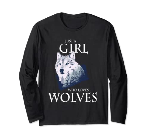 Just A Girl Who Loves Wolves Wolf Wölfe Damen Mädchen Langarmshirt von Niedliche Tiermotive Geburtstag und Weihnachten