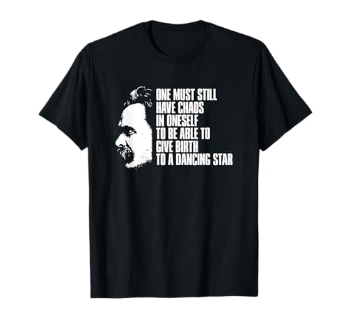 Nietzsche Zitat - Man muss das Chaos in sich selbst haben... T-Shirt Nietzsche Zitat - Man muss das Chaos in sich selbst haben... T-Shirt von Nietzsche retro Geschenke für Philosophen