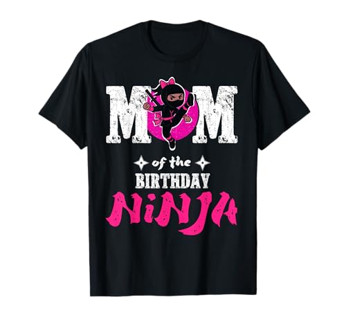 Mutter des Geburtstags Ninja Lustiges Mädchen Ninja Geburtstag T-Shirt Mutter des Geburtstags Ninja Lustiges Mädchen Ninja Geburtstag T-Shirt von Ninja Birthday Matching Family Party Graphic Tee
