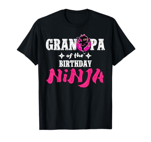 Opa of The Birthday Ninja Lustiges Mädchen Ninja Geburtstag T-Shirt Opa of The Birthday Ninja Lustiges Mädchen Ninja Geburtstag T-Shirt von Ninja Birthday Matching Family Party Graphic Tee