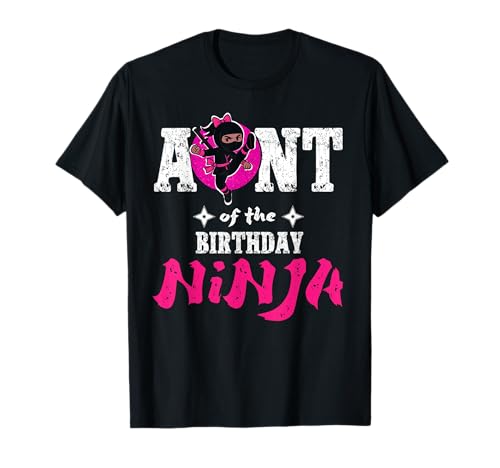 Tante of The Birthday Ninja Lustiges Mädchen Ninja Geburtstag T-Shirt Tante of The Birthday Ninja Lustiges Mädchen Ninja Geburtstag T-Shirt von Ninja Birthday Matching Family Party Graphic Tee