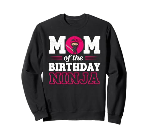 Mutter des Geburtstags Ninja Lustiges Mädchen Ninja Geburtstag Sweatshirt Mutter des Geburtstags Ninja Lustiges Mädchen Ninja Geburtstag Sweatshirt von Ninja Birthday Matching Family Party Graphic Tees